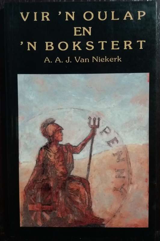 Vir `n oulap en `n Bokstert - A.A.J van Niekerk (Paperback)