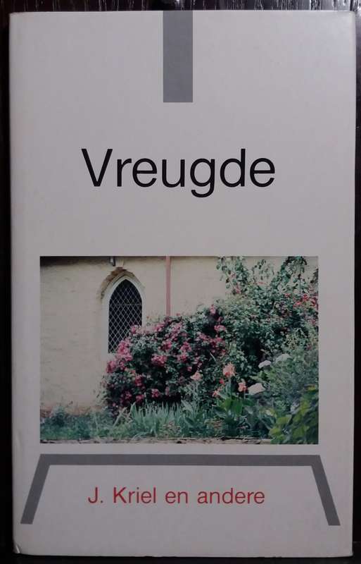 Vreugde - J. Kriel (HC)