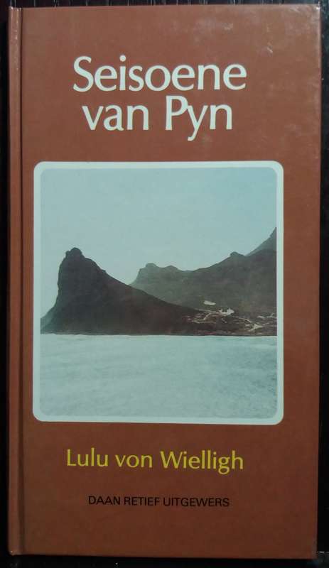 Seisoene van Pyn - Lulu von Wielligh (HC)
