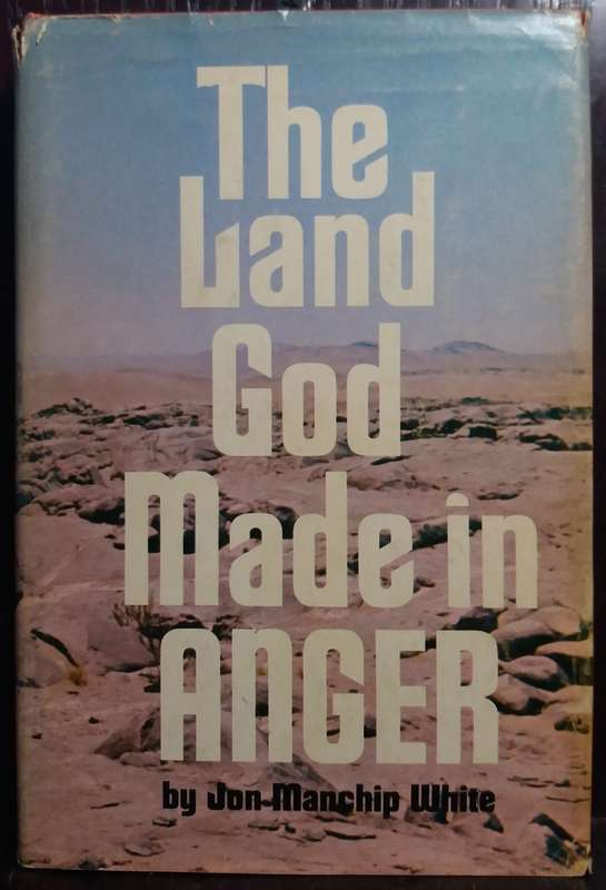 The Land God Made in Anger - Jon Manchip White