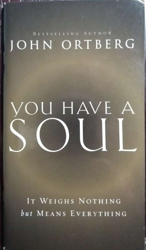 You have a Soul - John Ortberg