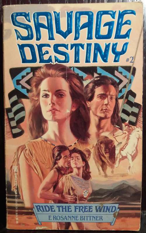 Savage Destiny - F. Rosanne Bittner