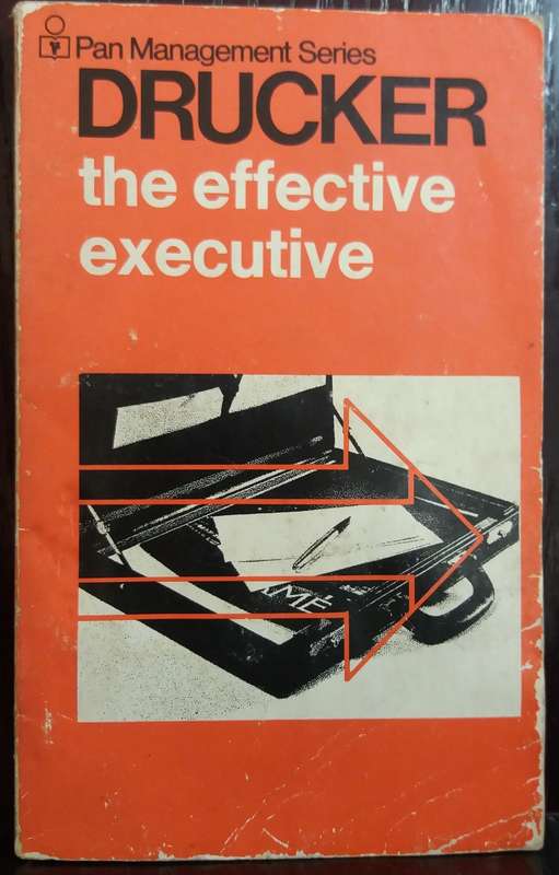 The Effective Executive - Peter F. Drucker