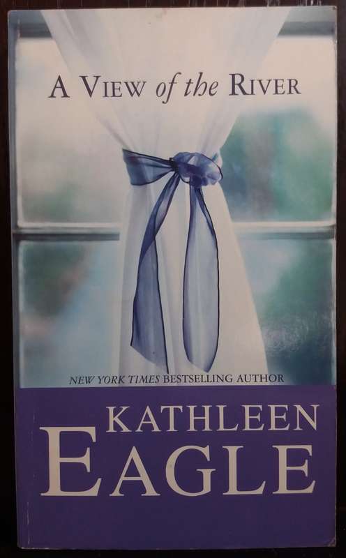 A View of the River - Kathleen Eagle