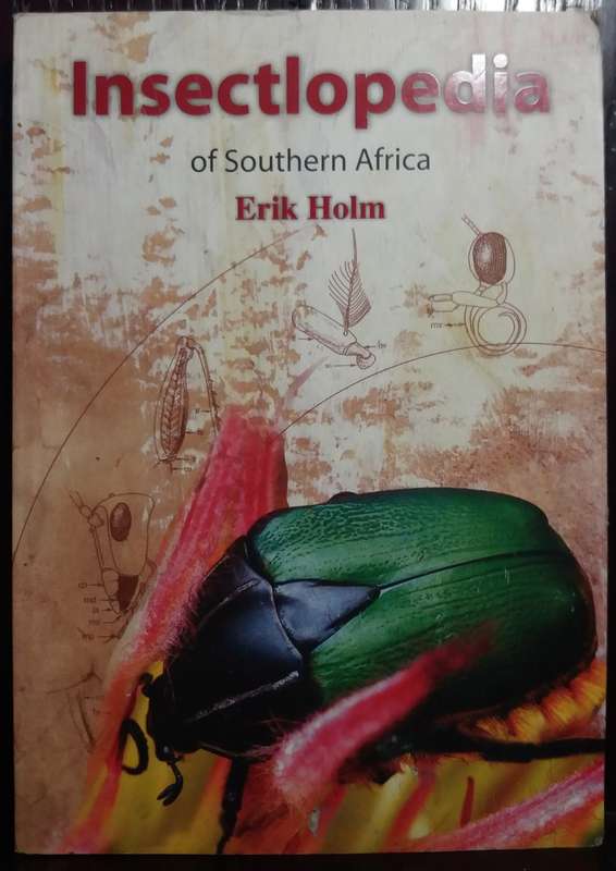 Insectopedia of Southern Africa - Erik Holm (Signed by Author)