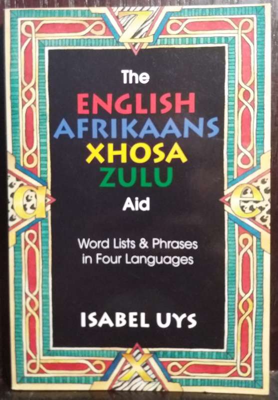 The English Afrikaans Xhosa Zulu Aid - Isabel Uys