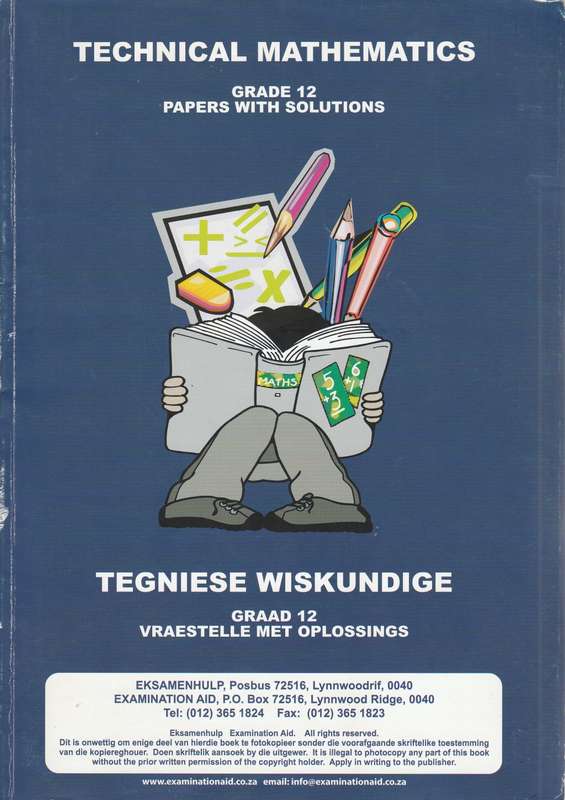 Technical Mathematics Grade 12 (Papers with Solutions)