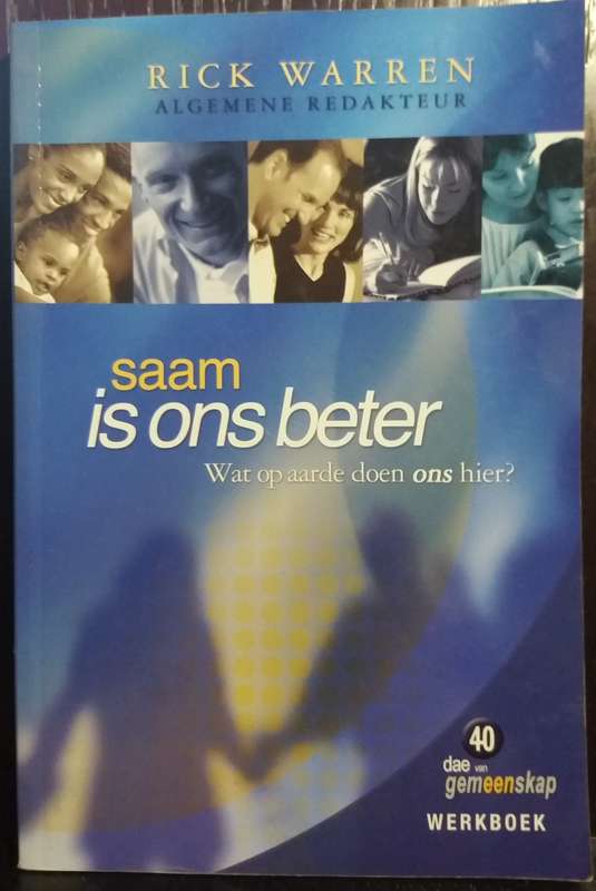 Saam is ons beter - Rick Warren