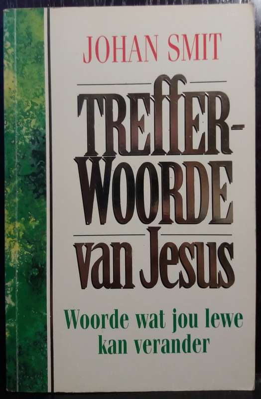 Trefferwoorde van Jesus - Johan Smit
