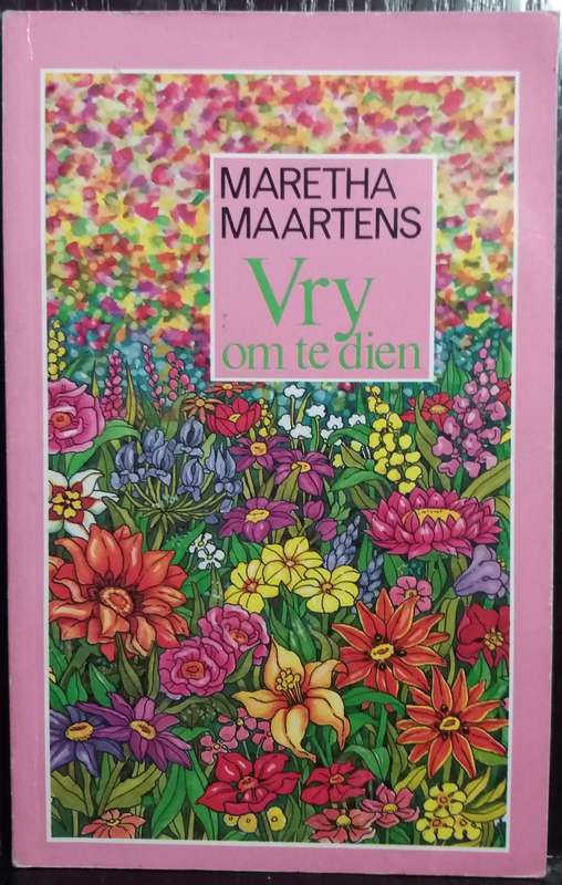 Vry om te dien - Maretha Maartens
