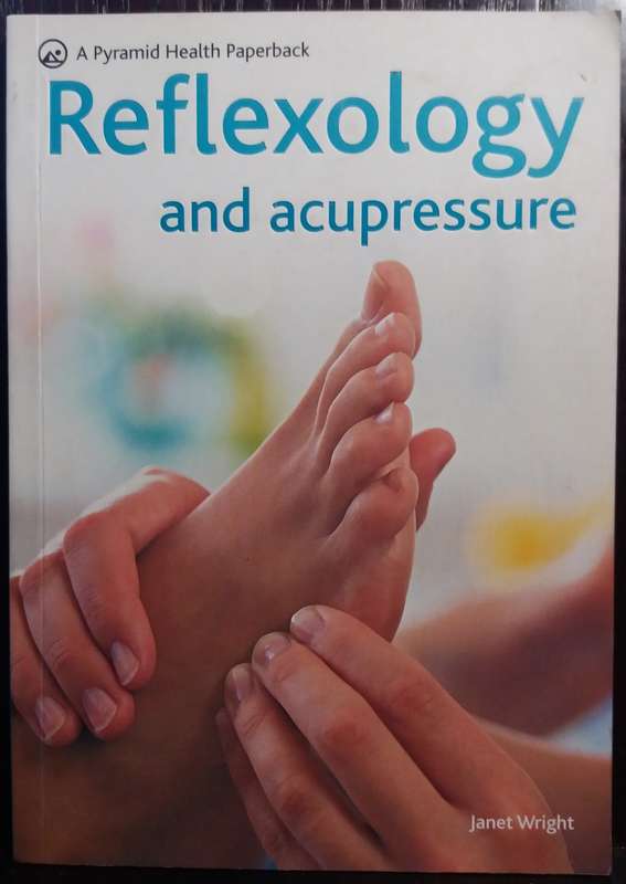 Reflexology and Acupressure - Janet Wright