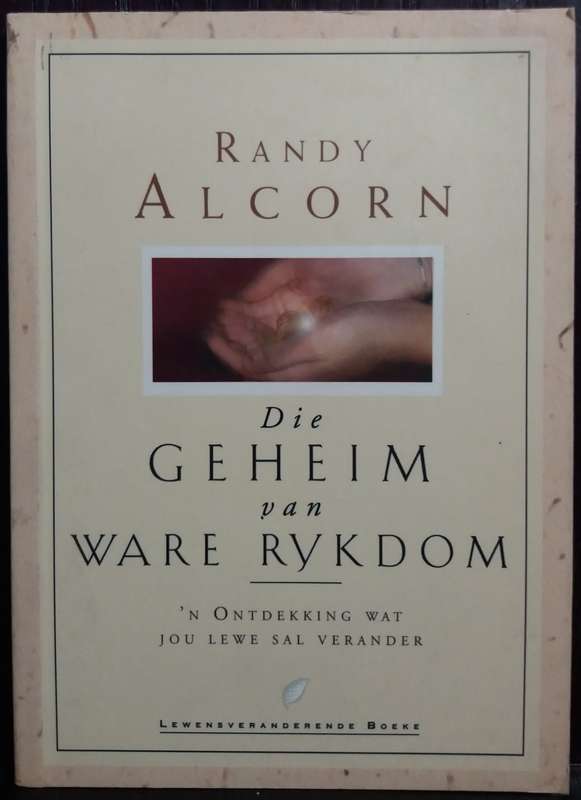 Die Geheim van Ware Rykdom - Randy Alcorn