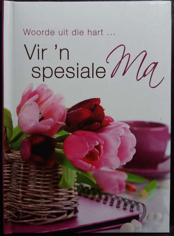 Woorde uit die hart vir `n Spesiale Ma