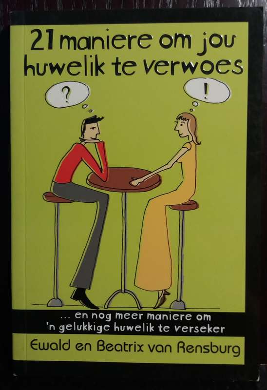 21 Maniere om jou Huwelik te verwoes - Ewald van Rensburg