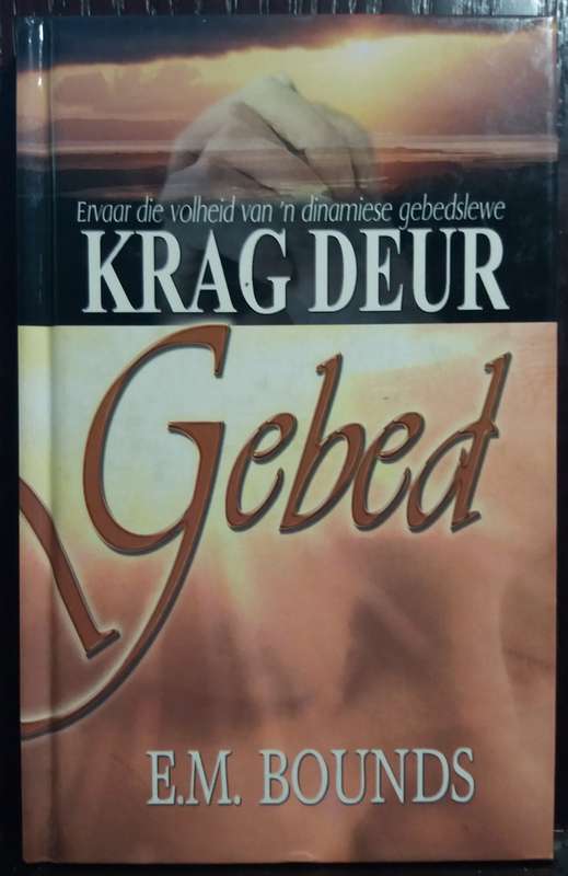 Krag deur Gebed - E.M Bounds