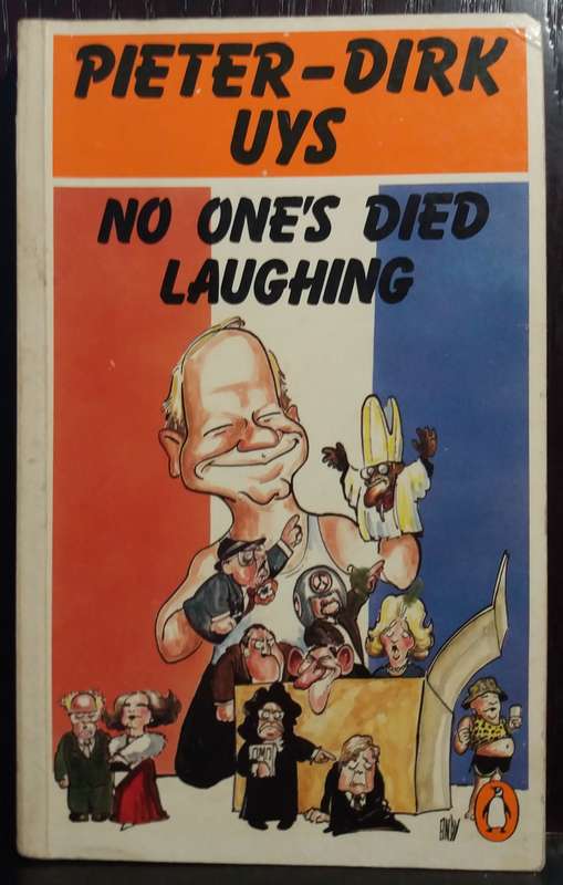 No one's died laughing - Pieter Dirk Uys (Signed by Author)