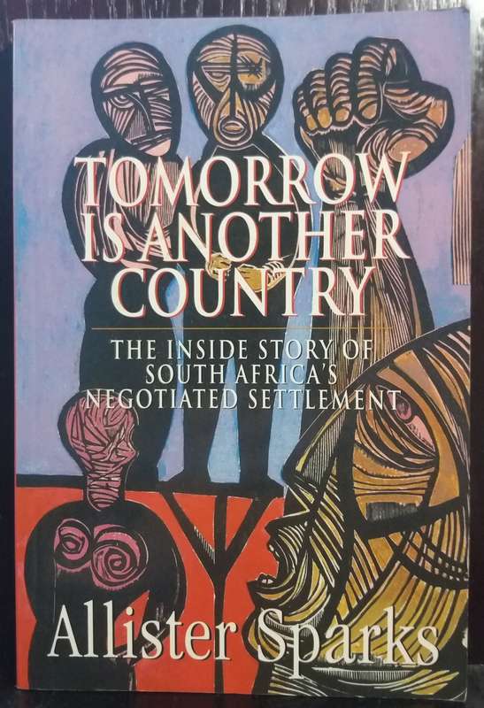 Tomorrow is Another Country - Allister Sparks
