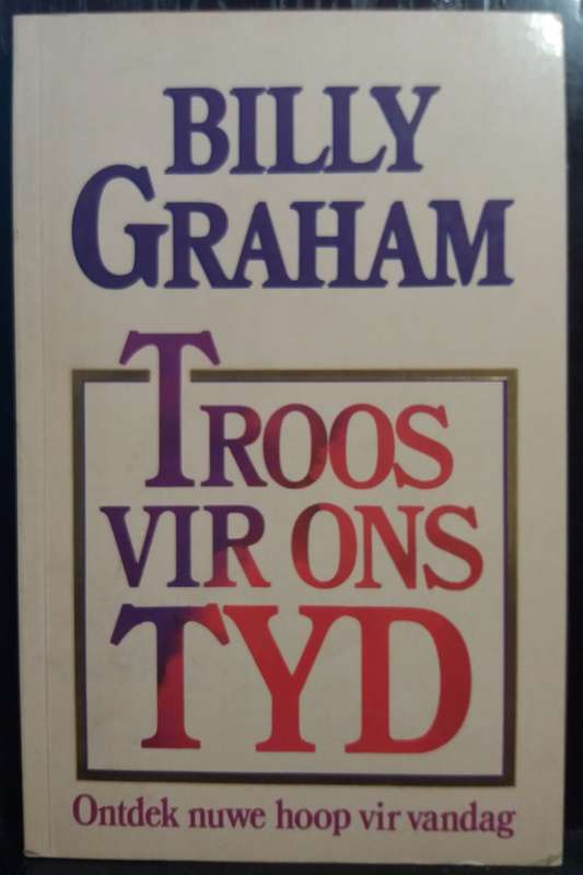 Troos vir ons Tyd - Billy Graham