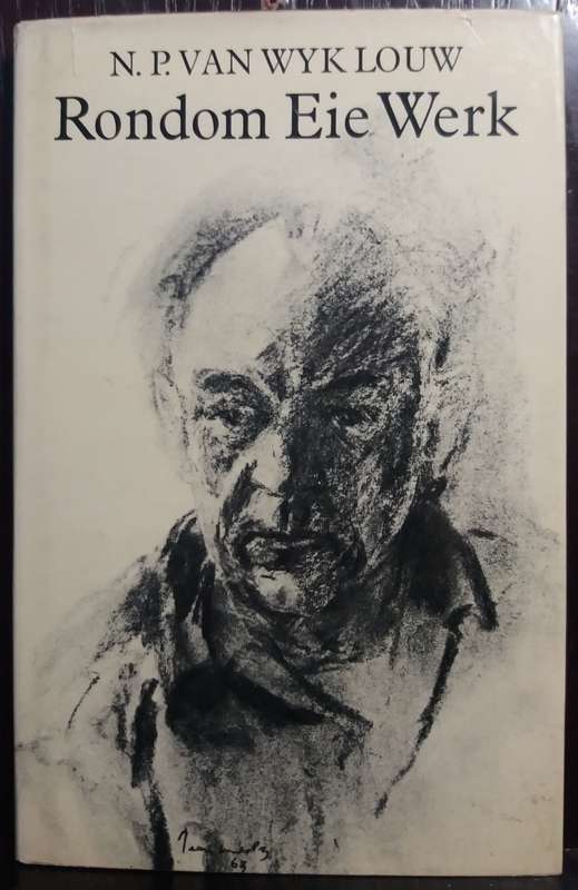 Rondom Eie Werk - N.P van Wyk Louw
