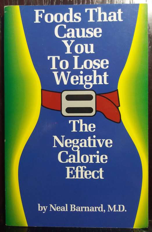 Foods That Cause You to Lose Weight: The Negative Calorie Effect - Neal Barnard