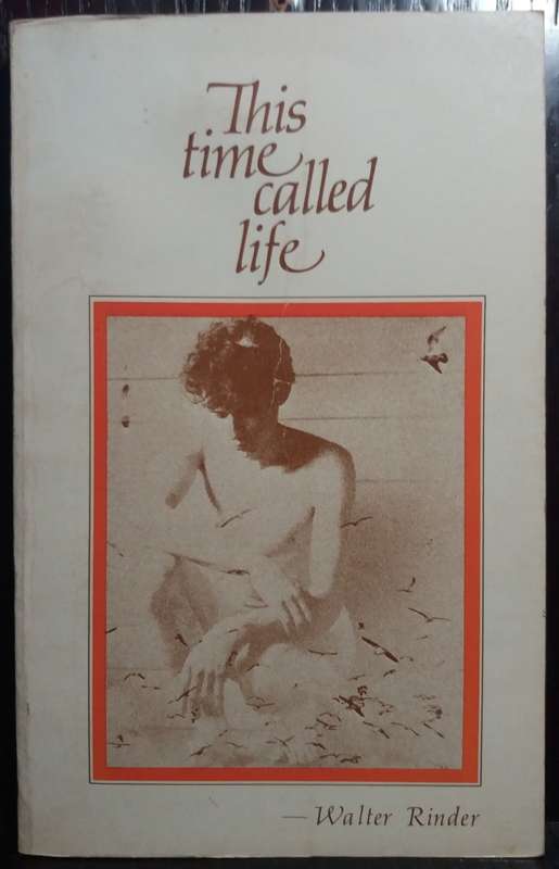 This Time Called Life - Walter Rinder