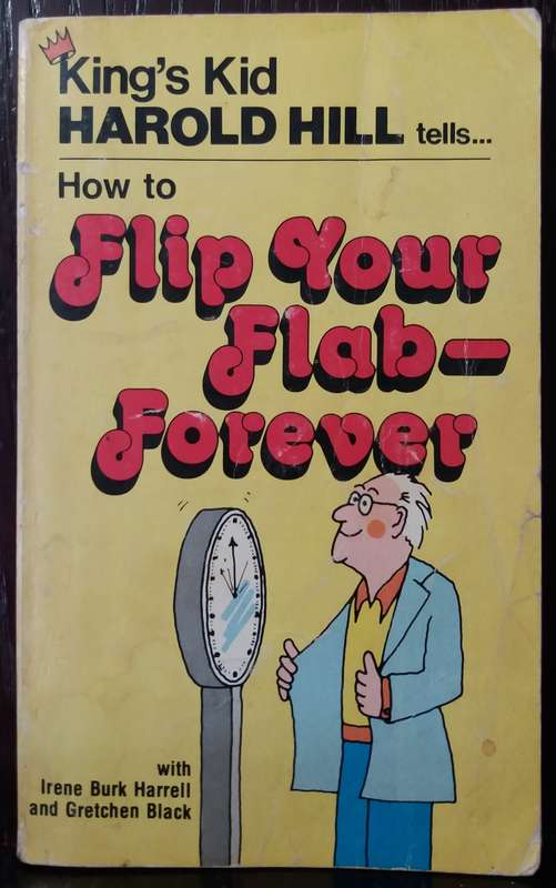 How to Flip your Flab Forever - Harold Hill