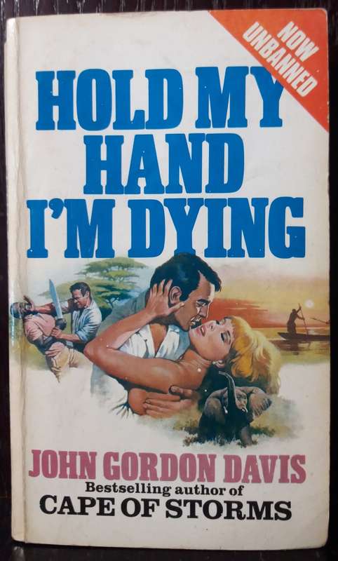 Hold my hand I`m dying - John Gordon Davis
