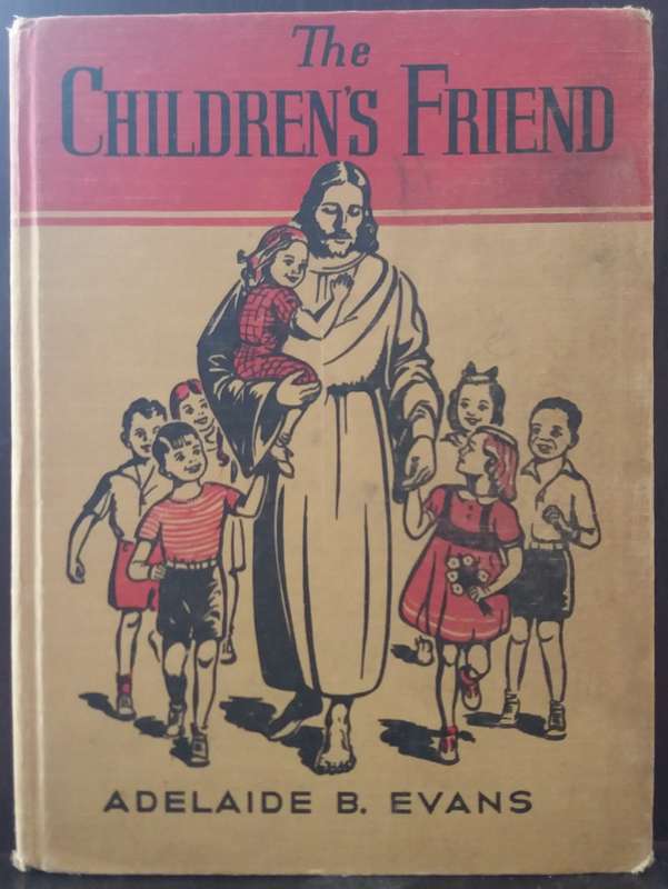 The Children`s Friend - Adelaide B. Evans (1928)
