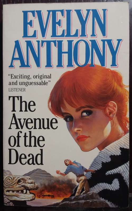 The Avenue of the Dead - Evelyn Anthony