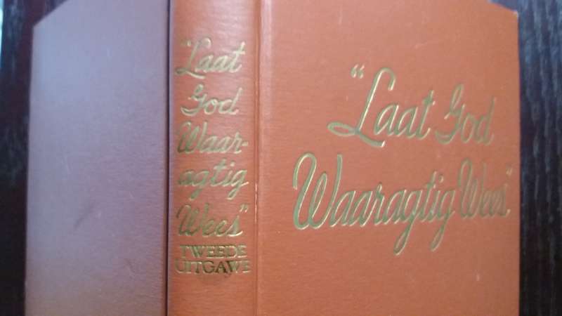 Laat God Waaragtig Wees (1956 Tweede Druk)