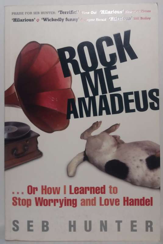 Rock me Amadeus - Seb Hunter (Large Paperback)