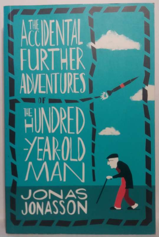 The Accidental Further Adventures of the Hundred-Year-Old Man - Jonas Jonasson (Large Paperback)
