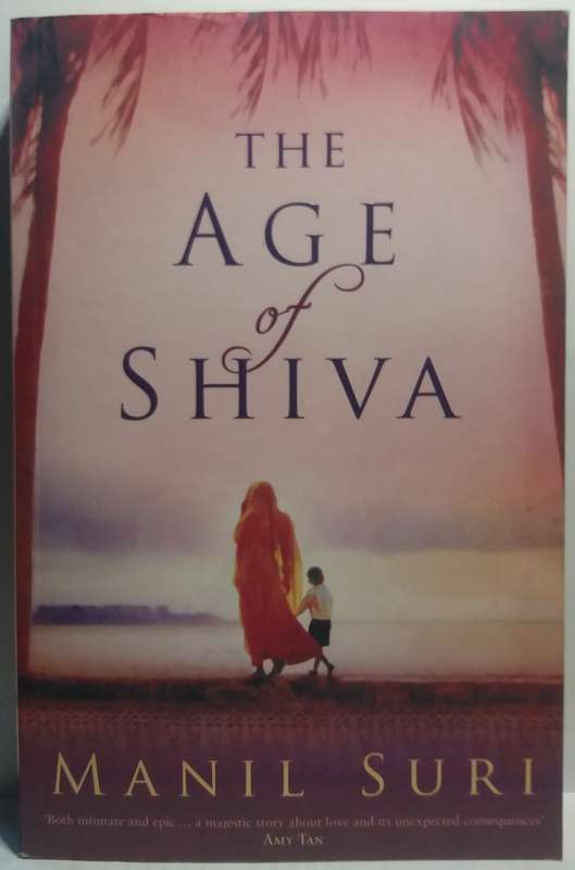 The Age of Shiva - Manil Suri (Large Paperback)
