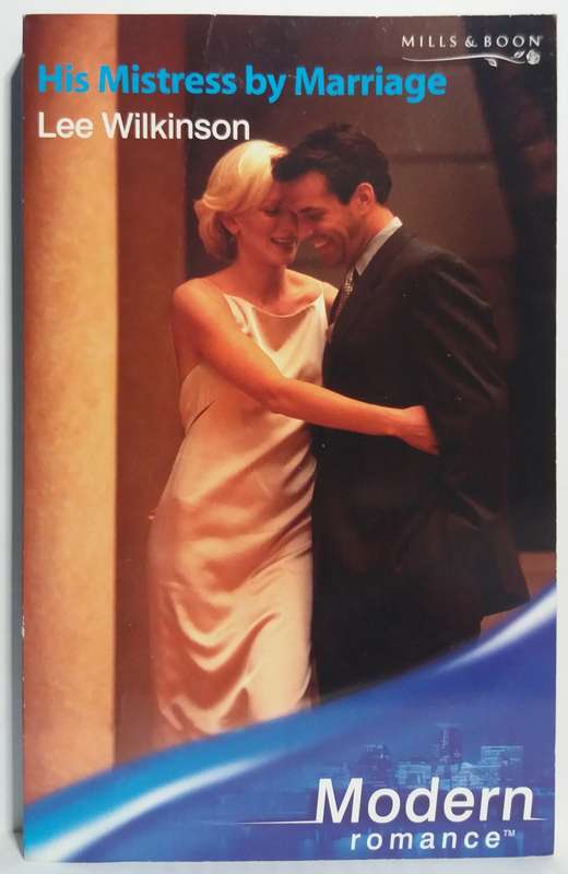 Mills & Boon: His Mistress by Marriage - Lee Wilkinson (Small Paperback)