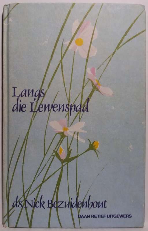 Langs die Lewenspad - Nick Bezuidenhout (Standard Hardcover)