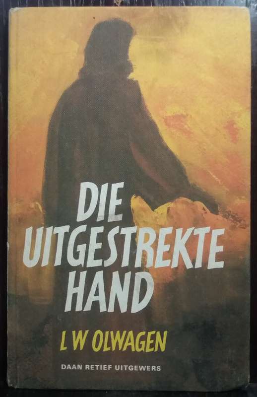 Die Uitgestrekte Hand - L.W Olwagen (Hardcover)