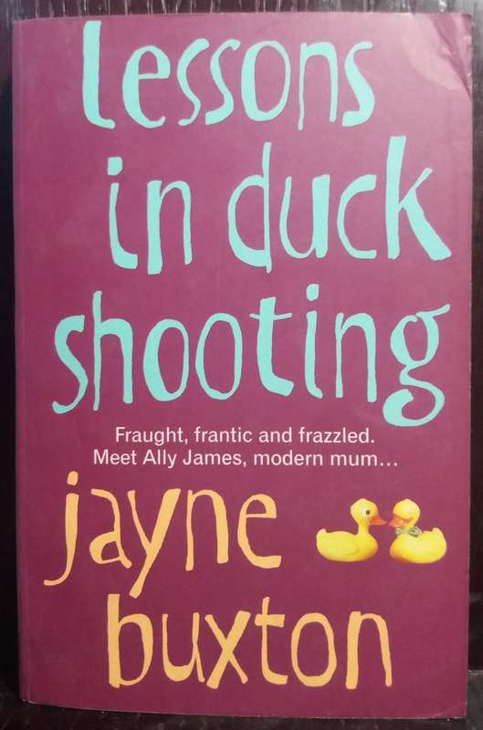 Lessons in Duck Shooting - Jayne Buxton (Medium Paperback)