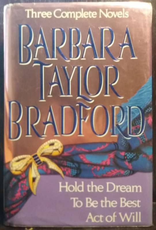 Omnibus: Hold the dream | To be the Best | Act of Will - Barbara Taylor Bradford