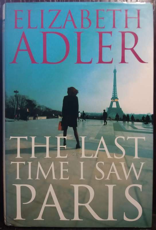 The Last Time I saw Paris - Elizabeth Adler