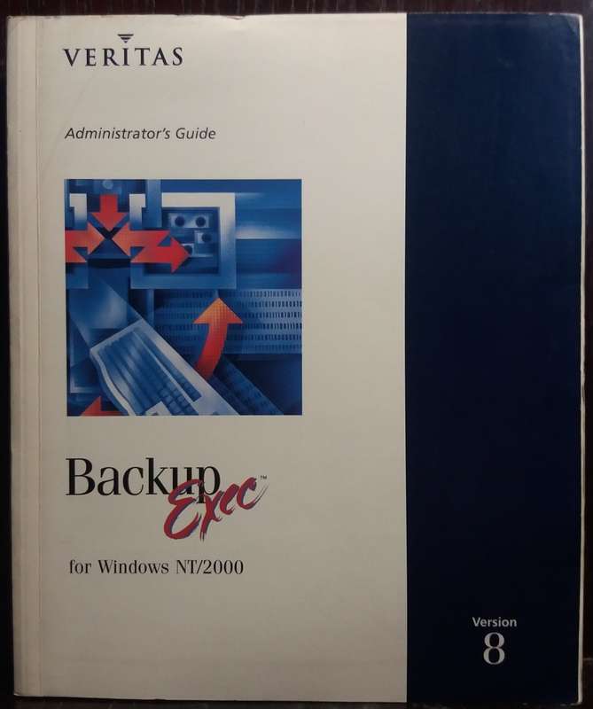 Backup Exec For Windows NT/2000 Administrator`s Guide - Veritas
