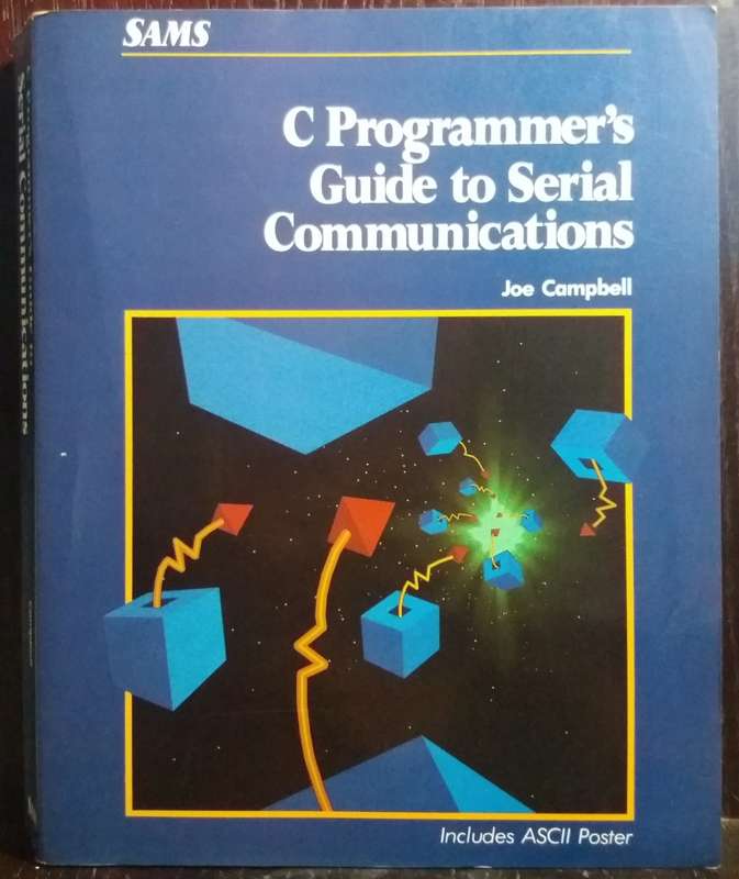 C Programmer`s Guide to Serial Communications - Joe Campbell