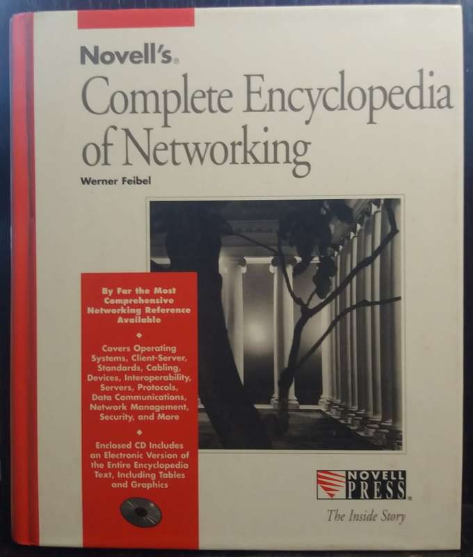 Novell`s Complete Encyclopedia of Networking - Werner Feibel