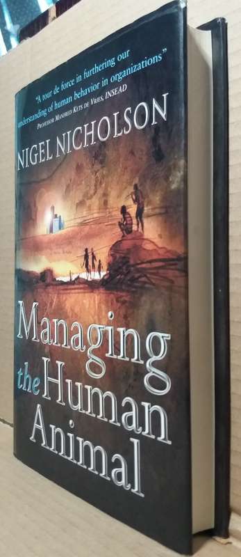 Managing the Human Animal - Nigel Nicholson (Large HC)