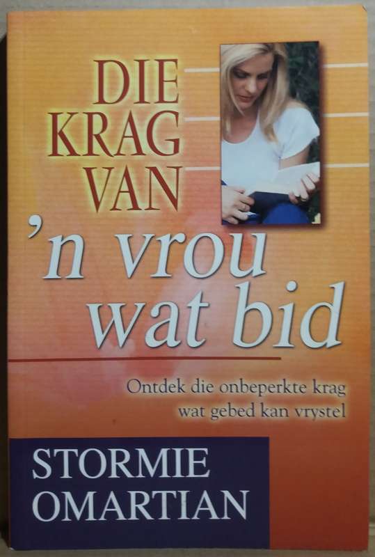 Die Krag van `n Vrou wat bid - Stormie Omartian