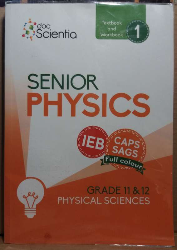 Senior Physics Grade 11 & 12 Physical Sciences - Doc Scienta
