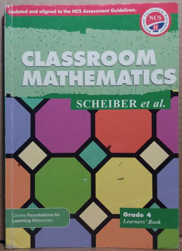 NCS Classroom Mathematics Grade 4 Learner`s Book - Scheiber Et al.