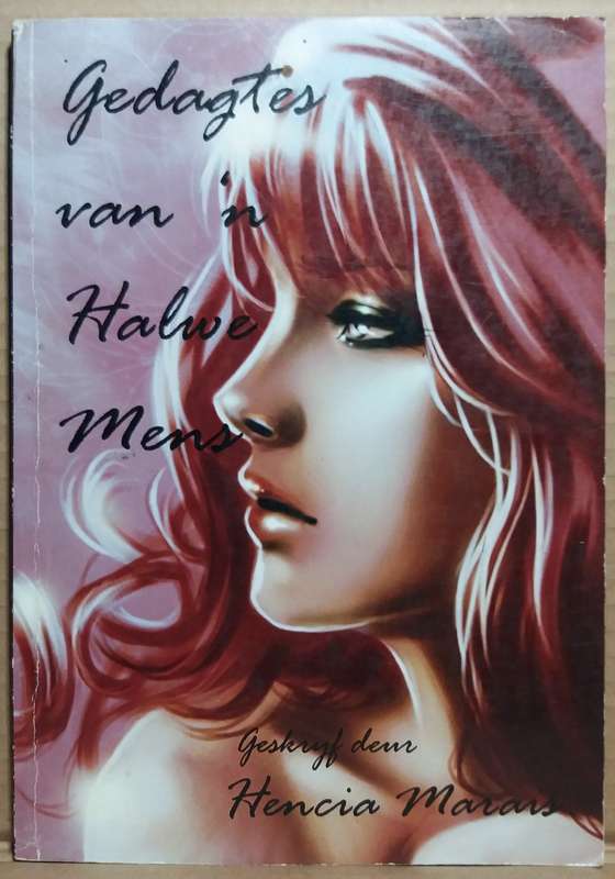 Gedagtes van `n Halwe Mens - Hencia Marais