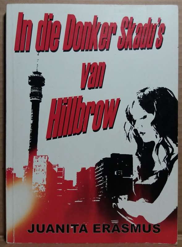 In die Donker skadus van Hillbrow - Juanita Erasmus