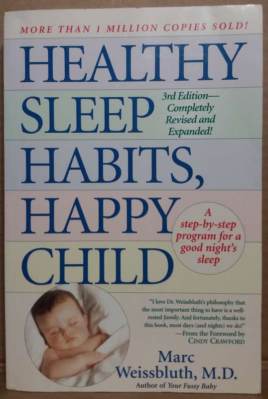 Healthy Sleep Habits, Happy Child - Marc Weissbluth