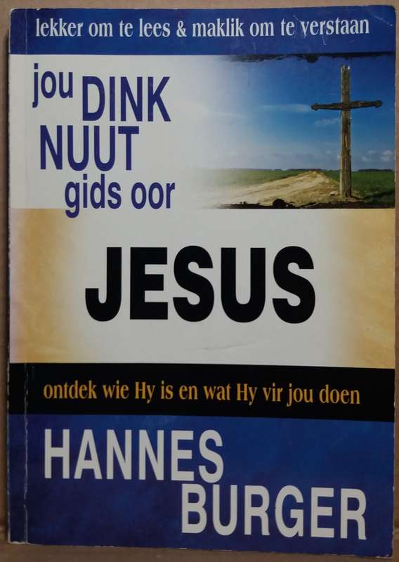 Jou dink Nuut gids oor Jesus - Hannes Burger